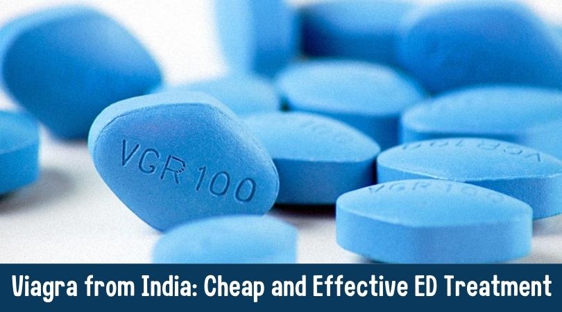 Viagra from India Cheap and Effective ED Treatment